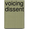 Voicing Dissent door Violaine Roussel