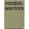 Voodoo Warriors door Nigel Walpole