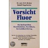 Vorsicht Fluor! door Max Otto Bruker