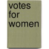 Votes For Women by Diane Atkinson