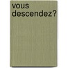 Vous descendez? by Nick Hornby