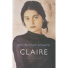 Claire by J. Burnham Schwartz