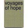 Voyages Of Hope door Peter Johnston