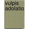 Vulpis Adolatio door R. Peters