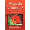 Wagadu Volume 5 door Tiantian Zheng