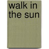 Walk In The Sun door Audio