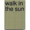 Walk In The Sun by Audio