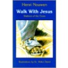 Walk With Jesus door Henri Nouwen