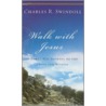 Walk with Jesus door Dr Charles R. Swindoll