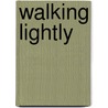 Walking Lightly by Fleur Beale