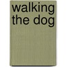 Walking The Dog by David Hughes