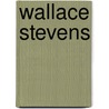 Wallace Stevens door Albert Gelpi