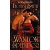 Wanton Splendor door Bobbi Smith