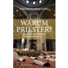 Warum Priester? door Paul Josef Kardinal Cordes