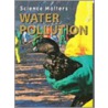 Water Pollution by Melanie Ostopowich