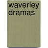 Waverley Dramas door Walter Scott