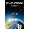 We Are Becoming by Leah Light