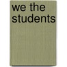 We the Students by Jamin B. Raskin
