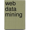Web Data Mining by Bing Liu