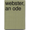 Webster, An Ode door William Cleaver Wilkinson