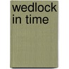 Wedlock In Time door Douglas Fairbanks