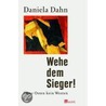 Wehe dem Sieger door Daniela Dahn