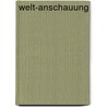 Welt-Anschauung by Klaus Harpprecht