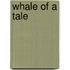 Whale of a Tale
