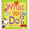 What Do You Do? door Mandy Stanley