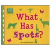 What Has Spots? door Mary Elizabeth Salzmann