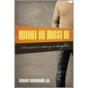 What He Must Be by Voddie T. Baucham Jr