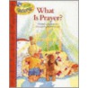 What Is Prayer? door Kathleen Long Bostrom