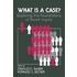 What Is a Case?