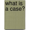 What Is a Case? door Charles C. Ragin