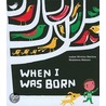 When I Was Born by Isabel Minhos Martins