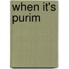 When It's Purim door Edie Stoltz Zolkower