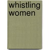 Whistling Women door J. Dianne Garner