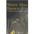 White Man Brown
