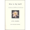 Who Is My Self? door Ayga Khema