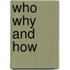 Who Why And How door Mike Fortune-Wood