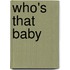 Who's That Baby