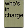 Who's in Charge by Scott Sheperd