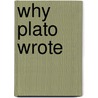 Why Plato Wrote door Danielle S. Allen