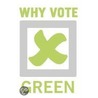 Why Vote Green? by Shahrar Ali