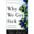 Why We Get Sick
