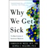 Why We Get Sick by Randolph M. Neese
