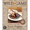 Wild about Game by Janie Hibler
