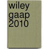 Wiley Gaap 2010 door Ralph Nach