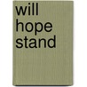 Will Hope Stand by Anthony Morgan