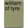 William Of Tyre by Peter W. Edbury